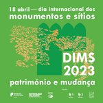 Dia Internacional dos Monumentos e Sítios 2023